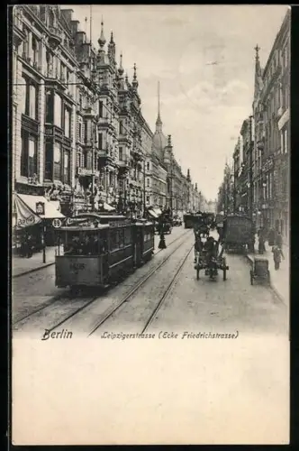 AK Berlin, Strassenbahn auf der Leipzigerstrasse Ecke Friedrichstrasse mit Geschäften