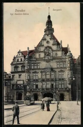 AK Dresden, Strassenbahn vor dem Georgentor d. Kgl. Residenz-Schlosses