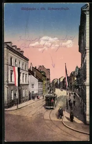 AK Mühlhausen / Els., Kolmarerstrasse mit Strassenbahn
