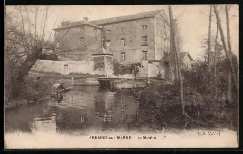 AK Fresnes-sur-Marne, Le Moulin