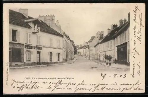 AK Couilly, Place du Marché, Rue de l`Église