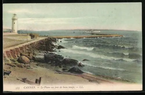 AK Cannes, Le phare un jour de beau temps, Leuchtturm, Dampfer