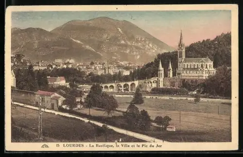AK Lourdes, La Basilique, la Ville et le Pic du Jer