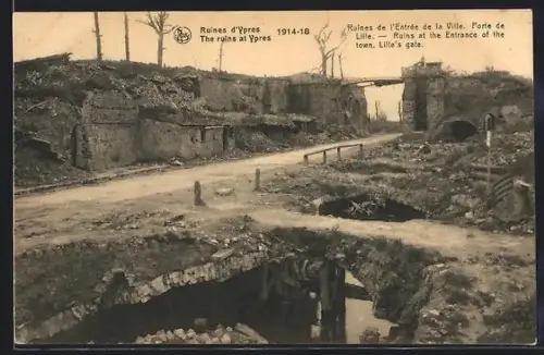 AK Ypres, Ruines 1914-18, Ruines de l`Entrée de la Ville, Porte de Lille