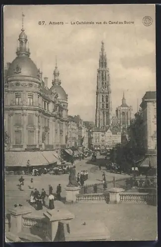 AK Anvers, La Cathédrale vue du Canal au Sucre