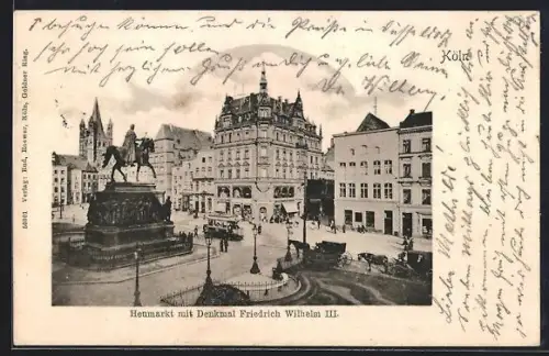 AK Köln, Heumarkt mit Denkmal Friedrich Wilhelm III., Strassenbahn