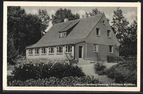 AK Feldberg /Mecklbg., SVK-Heim Waldhaus