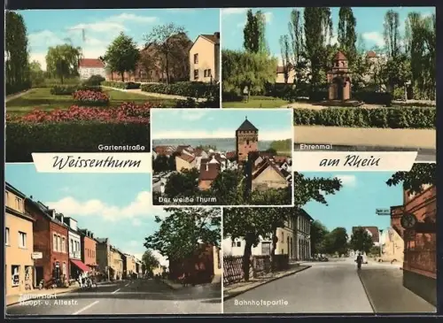 AK Weissenthurm /Rhein, Der Weisse Turm, Ehrenmal, Gartenstrasse, Haupt-. u. Altestr.