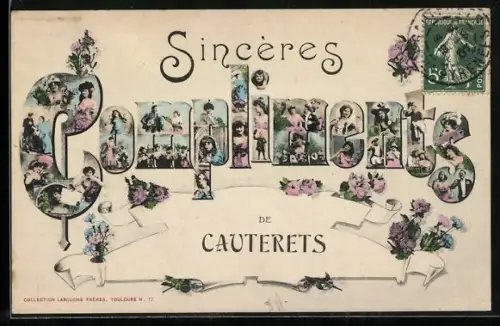 AK Cauterets, Sincères Compliments de Cauterets avec illustrations florales et scènes locales