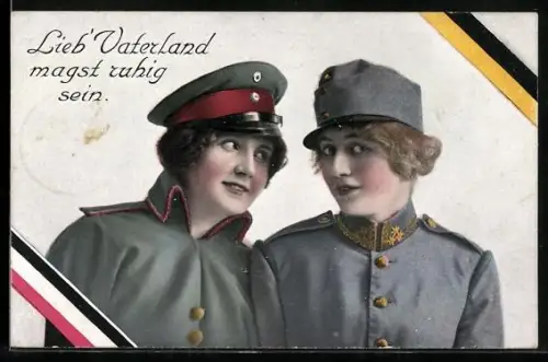 AK Deutsche und Österreicherin in Uniform, Lieb Vaterland magst ruhig sein