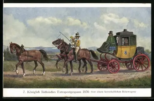 Künstler-AK Königlich Sächsisches Extrapostgespann 1836 vor einem herrschaftlichen Reisewagen, Postkutsche