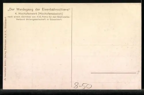 AK Der Werdegang der Eisenbahnschiene, Hochofenwerk