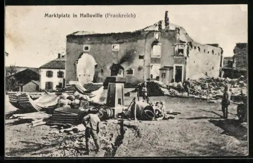 AK Halloville, Marktplatz im zerstörten Ort