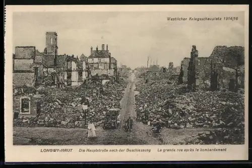AK Longwy-Haut, Hauptstrasse nach der Beschiessung, Westlicher Kriegsschauplatz 1914/16