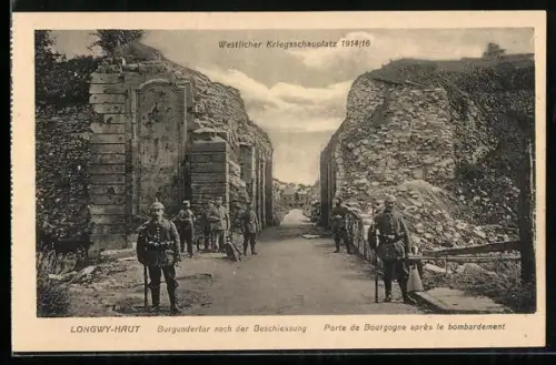 AK Longwy-Haut, Burgundertor nach der Beschiessung, Westlicher Kriegsschauplatz 1914/16