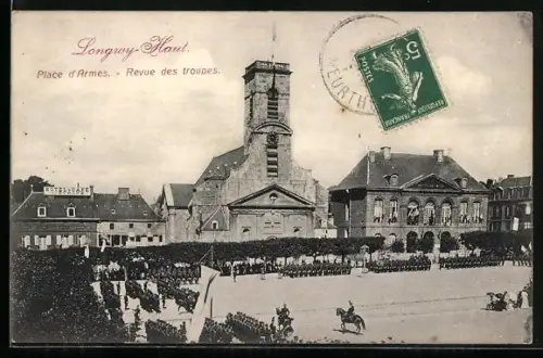 AK Longwy-Haut, Place d`Armes, Revue des troupes