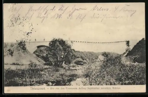 AK Thiaucourt, Blick zur zerstörten Brücke