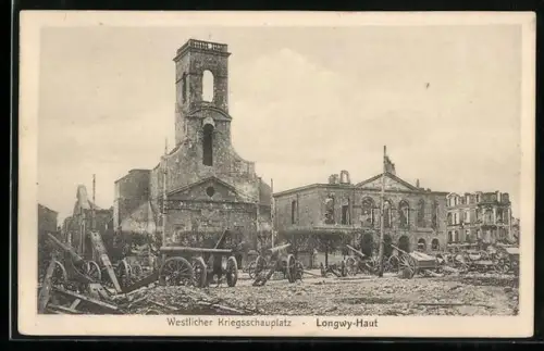 AK Longwy-Haut, Westlicher Kriegsschauplatz, Strassenpartie in Trümmern mit Kanonen