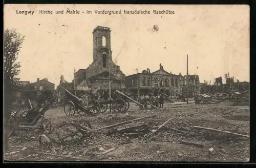 AK Longwy, Kirche und Mairie, Im Vordergrund französische Geschütze