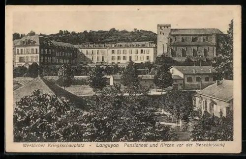 AK Longuyon, Westlicher Kriegsschauplatz, Pensionnat und Kirche vor der Beschiessung