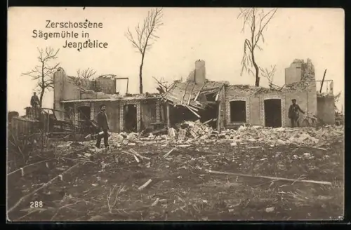 AK Jeandelice, Zerschossene Sägemühle