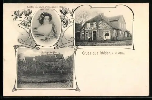 AK Ahlden a. d. Aller, Gasthof zum Deutschen Hause, Schloss, Prinzessin Sophie Dorothee v. Ahlden