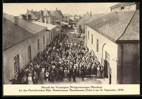 AK Thannhausen /Schw., Besuch der Vereinigten Metzgerinnung Münchens bei den Fleischwerken E. Zimmermann am 12.9.1926