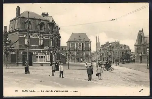AK Cambrai, La Rue de Valenciennes