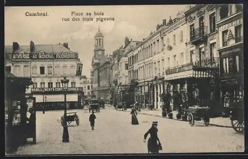 AK Cambrai, Place au bois rue des trois pigeons