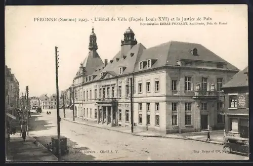 AK Péronne /Somme, L`Hôtel de Ville Facade Louis XVI. et la Justice de Paix