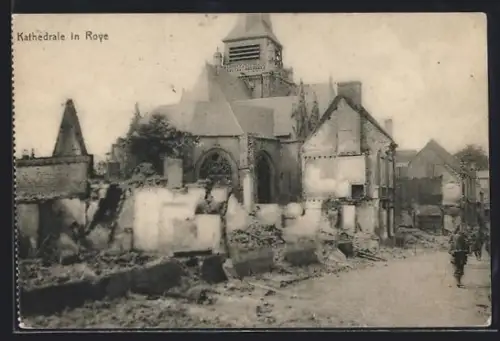 AK Roye, Kathedrale und Strassenpartie mit Soldaten