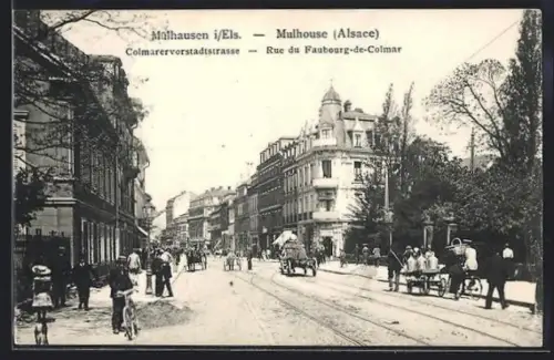 AK Mülhausen i. E., Colmarervorstadtstrasse