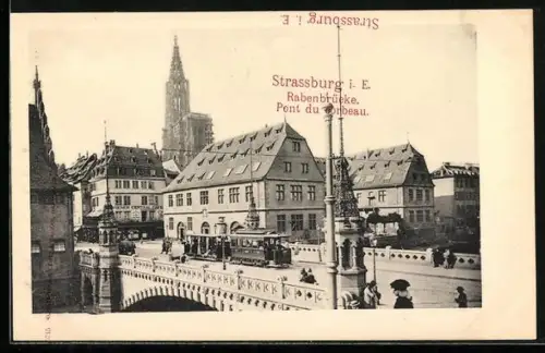 AK Strassburg i. E., Rabenbrücke mit Strassenbahn, Münster