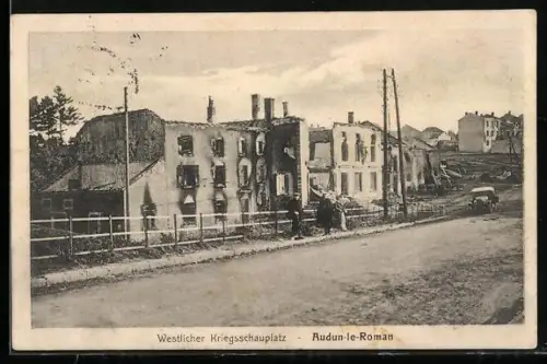 AK Audun-le-Roman, Westlicher Kriegsschauplatz, Strassenpartie mit zerstörten Häusern
