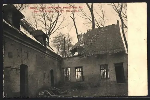 AK Villers, Durch englische Artillerie zerstörtes Gut bei Chateau Villers, Hofseite