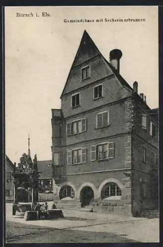 AK Börsch i. Els., Gemeindehaus mit Sechseimerbrunnen