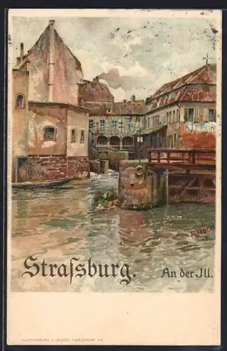 Künstler-AK F. Hoch: Strassburg, An der Ill