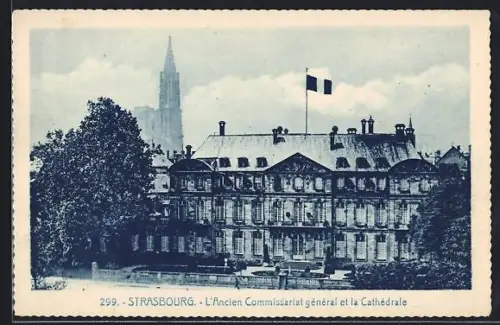 AK Strasbourg, L`Ancien Commissariat générale et la Cathédrale