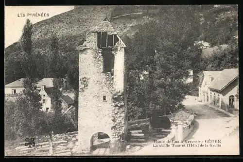 AK Gedre, La vieille Tour et l`Hôtel de la Grotte