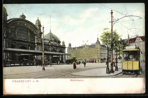 AK Frankfurt a. M., Bahnhofsplatz mit Strassenbahn