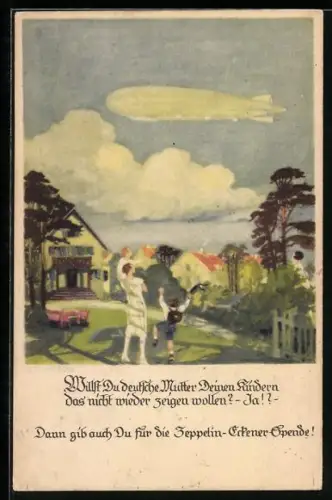 Künstler-AK Mutter zeigt ihren Kindern einen Zeppelin am Himmel, Aufruf zur Spende