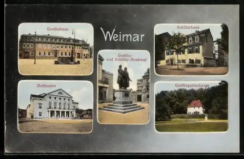AK Weimar / Thüringen, Goethehaus, Goethe- u. Schiller-Denkmal, Schillerhaus, Hoftheater, Goethegartenhaus
