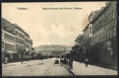 AK Coblenz, Schlossstrasse mit Kaiserl. Schloss