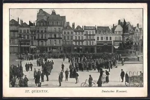 AK St. Quentin, Concert allemand sur la place animée avec fontaine et bâtiments en arrière-plan