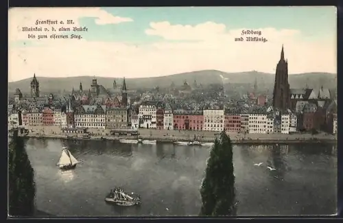 AK Alt-Frankfurt, Maintal von der alten Brücke bis zum eisernen Steg, Feldberg und Altkönig