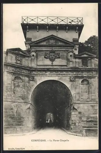 AK Compiègne, La Porte Chapelle