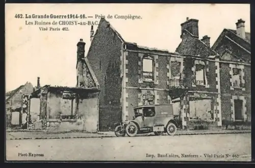 AK Choisy-au-Bac, Les Ruines de la Grande Guerre 1914-16, près de Compiègne