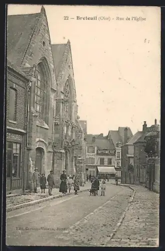 AK Breteuil /Oise, Rue de l`Église animée avec passants et édifices historiques