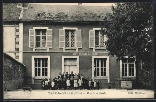 AK Trie-la-Ville /Oise, Mairie et École