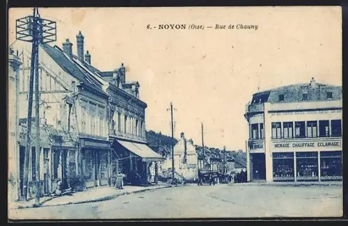 AK Noyon /Oise, Rue de Chauny avec bâtiments et commerces